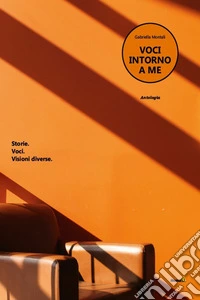 Voci intorno a me. E-book. Formato EPUB ebook