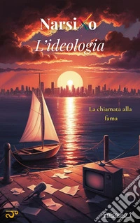 La chiamata alla Fama – Episodio 1“Un racconto tratto dal mondo Narsixo”. E-book. Formato EPUB ebook