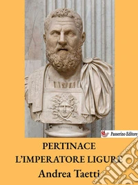 Pertinace l'imperatore ligure. E-book. Formato EPUB ebook