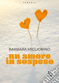 Un amore in sospeso. E-book. Formato EPUB ebook