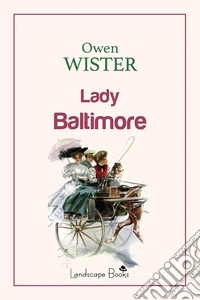 Lady Baltimore. E-book. Formato EPUB ebook