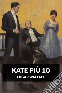 Kate più 10. E-book. Formato EPUB ebook