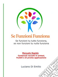 Se Funzioni FunzionaSe funzioni tu tutto funziona, se non funzioni tu nulla funziona. E-book. Formato EPUB ebook