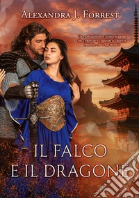 Il Falco e il Dragone. E-book. Formato EPUB ebook