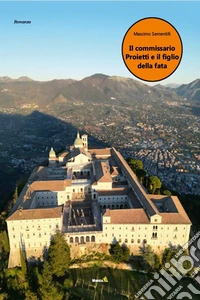 Il commissario Proietti e il figlio della fata. E-book. Formato EPUB ebook