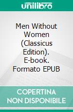 Men Without Women (Classicus Edition). E-book. Formato EPUB ebook