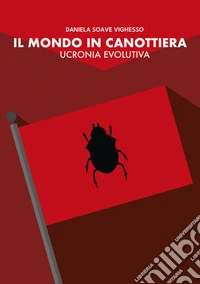 Il mondo in canottieraUcronia evolutiva. E-book. Formato EPUB ebook