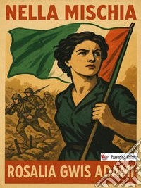 Nella mischia. E-book. Formato EPUB ebook