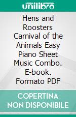 Hens and Roosters Carnival of the Animals Easy Piano Sheet Music Combo. E-book. Formato PDF ebook