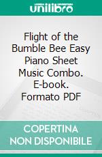 Flight of the Bumble Bee Easy Piano Sheet Music Combo. E-book. Formato PDF ebook