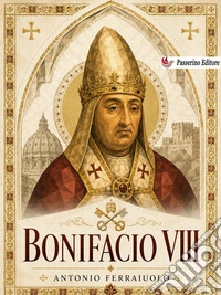 Bonifacio VIII. E-book. Formato EPUB ebook