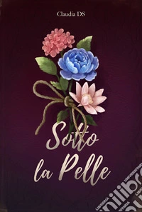 Sotto la pelle. E-book. Formato EPUB ebook