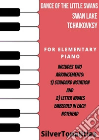 Dance of the Little Swans Swan Lake Elementary Piano Sheet Music Combo. E-book. Formato PDF ebook
