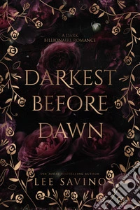Darkest Before DawnA Dark Billionaire Romance. E-book. Formato EPUB ebook