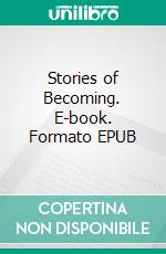 Stories of Becoming. E-book. Formato EPUB ebook