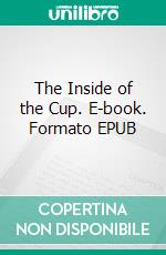 The Inside of the Cup. E-book. Formato EPUB ebook
