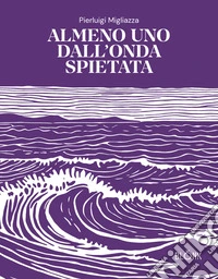 Almeno uno dall'onda spietata. E-book. Formato EPUB ebook