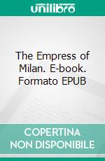 The Empress of Milan. E-book. Formato EPUB ebook