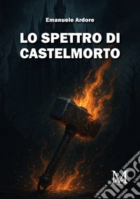Lo Spettro di Castelmorto. E-book. Formato EPUB ebook