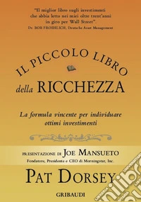 Il piccolo libro della ricchezzaLa formula vincente per individuare ottimi investimenti. E-book. Formato EPUB ebook