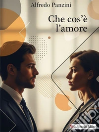 Che cos'è l'amore. E-book. Formato EPUB ebook