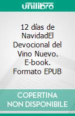 12 días de NavidadEl Devocional del Vino Nuevo. E-book. Formato EPUB ebook