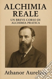 Alchimia Reale. E-book. Formato EPUB ebook