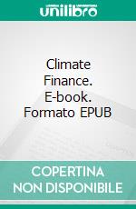 Climate Finance. E-book. Formato EPUB ebook