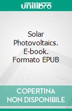 Solar Photovoltaics. E-book. Formato EPUB ebook