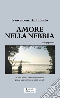 Amore nella nebbia. E-book. Formato EPUB ebook