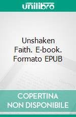Unshaken Faith. E-book. Formato EPUB ebook