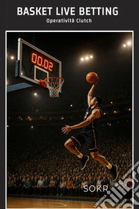 Basket Live Betting Operatività Clutch. E-book. Formato EPUB ebook