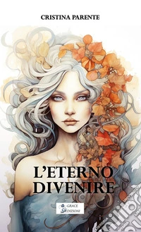 L'eterno divenire. E-book. Formato EPUB ebook