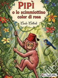 Pipì o lo scimmiottino color di rosa. E-book. Formato EPUB ebook
