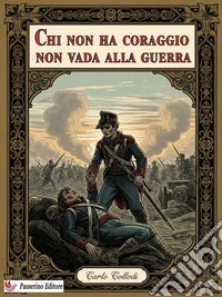 Chi non ha coraggio non vada alla guerra. E-book. Formato EPUB ebook