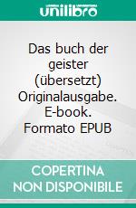 Das buch der geister (übersetzt) Originalausgabe. E-book. Formato EPUB ebook