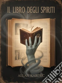 Il libro degli spiriti (tradotto) edizione originale. E-book. Formato EPUB ebook