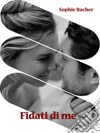 Fidati di me. E-book. Formato EPUB ebook