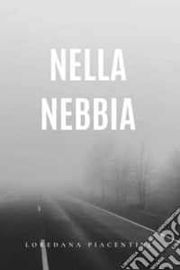 Nella Nebbia. E-book. Formato EPUB ebook
