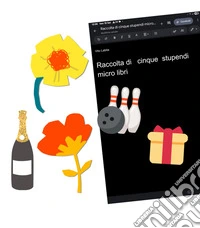 Raccolta di cinque stupendi micro libri. E-book. Formato PDF ebook