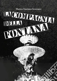 La compagnia della fontana. E-book. Formato EPUB ebook
