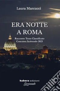 Era notte a Roma. E-book. Formato EPUB ebook