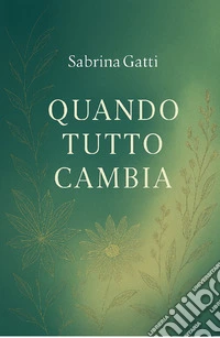 Quando tutto cambia. E-book. Formato EPUB ebook