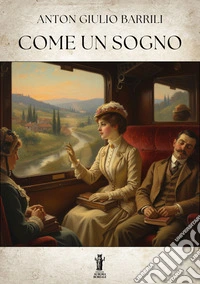Come un sogno. E-book. Formato EPUB ebook