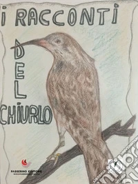 I racconti del chiurlo. E-book. Formato EPUB ebook