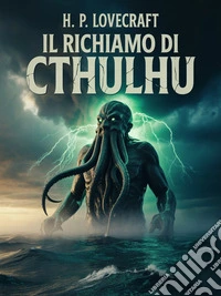 Il richiamo di Cthulhu (tradotto). E-book. Formato EPUB ebook
