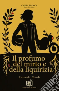 Il profumo del mirto e della liquirizia. E-book. Formato EPUB ebook