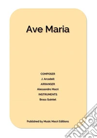 Ave Maria by J. Arcadeltfor Brass Quintet. E-book. Formato EPUB ebook
