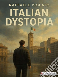 Italian Dystopia. E-book. Formato EPUB ebook