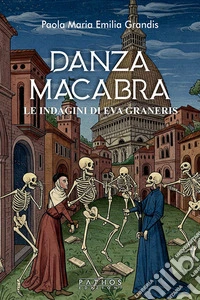 Danza MacabraLe indagini di Eva Graneris. E-book. Formato EPUB ebook